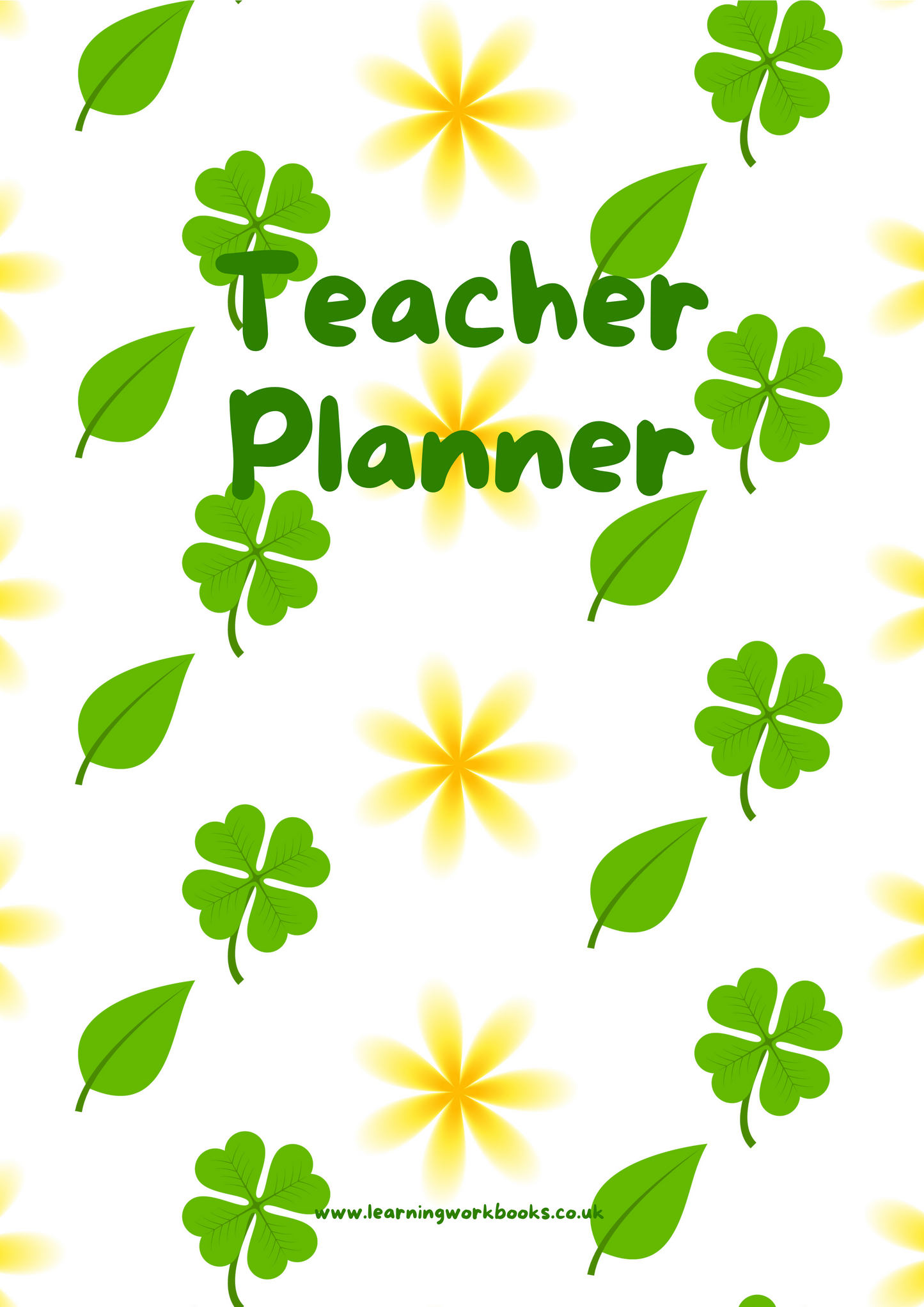 Yellow Flowers and Green Leaves with White Background Teacher Planner (downloadable digital product)
