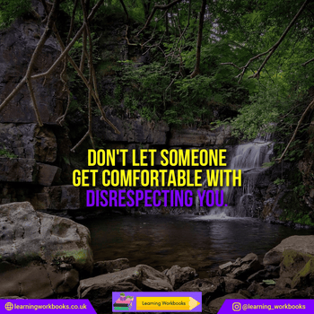 Don't Let Someone Get Comfortable with Disrespecting You