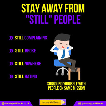 Stay Away From Still People - Still Complaining, Still Broke, Still Nowhere and Still Hating