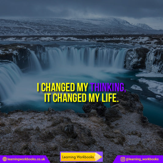 I changed my thinking. It changed my life. 