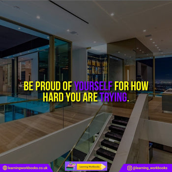 Be Proud of Yourself for How Hard You Are Trying