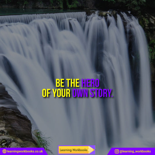 Be the hero of your own story