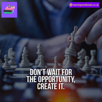 Don't Wait for the Opportunity; Create It