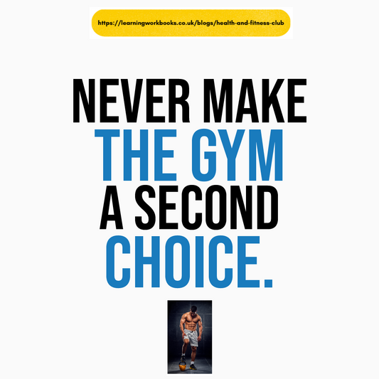 Never Make the Gym a Second Choice
