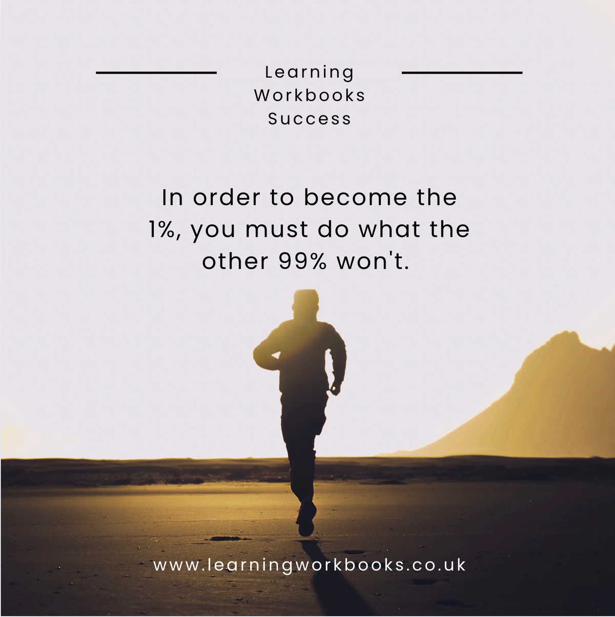 In Order to Become the 1%, Do What the Other 99% Won't