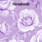 Lavender Rose Notebook 1 (downloadable digital product)