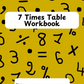 7 Times Table Workbook (downloadable digital product)