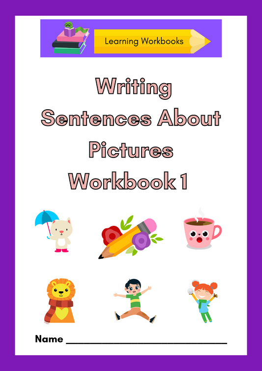 Writing Sentences About Pictures Workbook 1