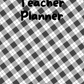 Black, White and Grey Buffalo Plaid Teacher Planner