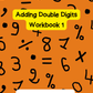 Adding Double Digits Workbook 1 (downloadable digital product)