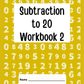 Subtraction to 20 Workbook 2 (downloadable digital product)
