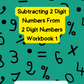 Subtracting 2 Digits From 2 Digit Numbers Workbook 1 (downloadable digital product)