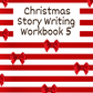 Christmas Story Writing Workbook 5 (downloadable digital product)