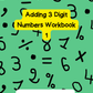 Adding 3 Digit Numbers Workbook 1 (downloadable digital product)