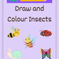 Draw and Colour Insects