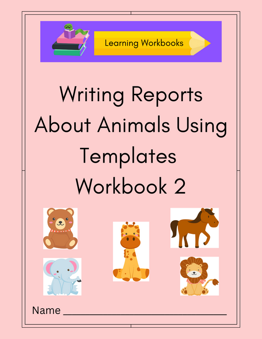 Writing Reports About Animals Using Templates Workbook 2