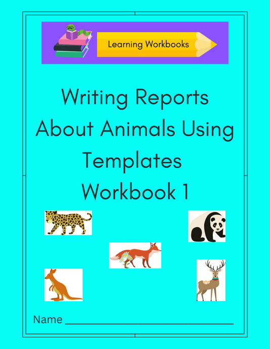 Writing Reports About Animals Using Templates Workbook 1