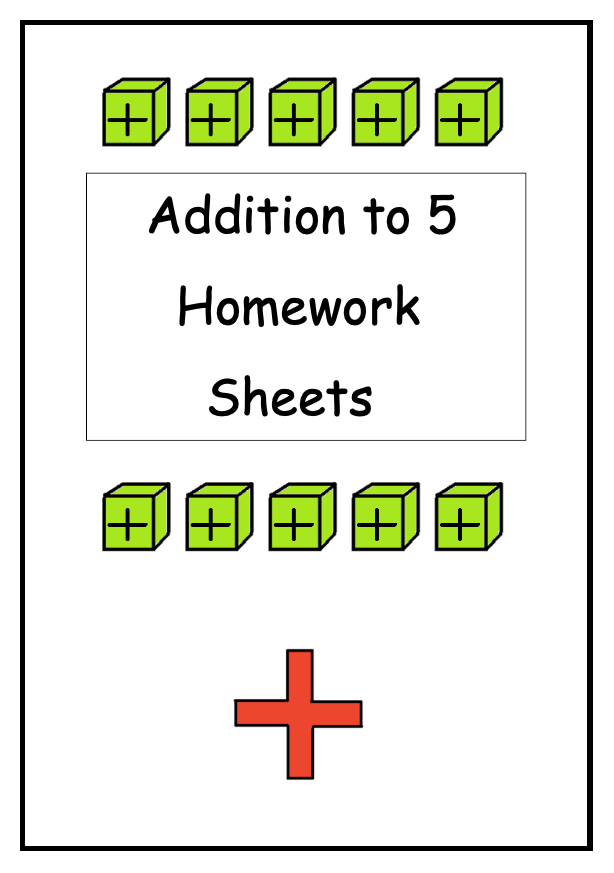 Addition to 5 Homework Sheets