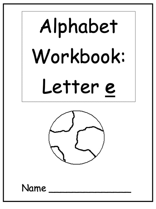 Alphabet Workbook Letter E