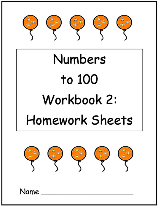 Numbers to 100 Workbook 2: Homework Sheets