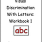 Visual Discrimination with Letters Workbook 1 (downloadable digital product)