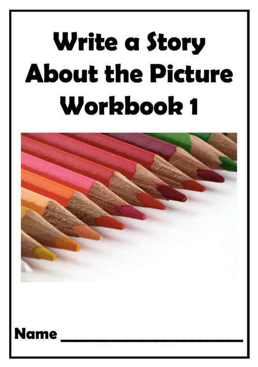Write a Story About the Picture Workbook 1