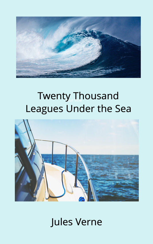 Twenty Thousand Leagues Under the Sea by Jules Verne (Ebook)